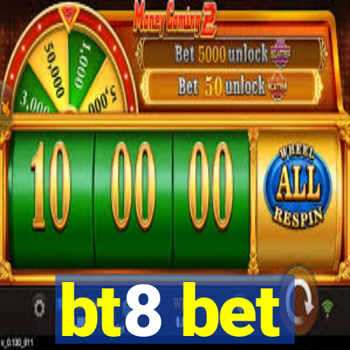 bt8 bet